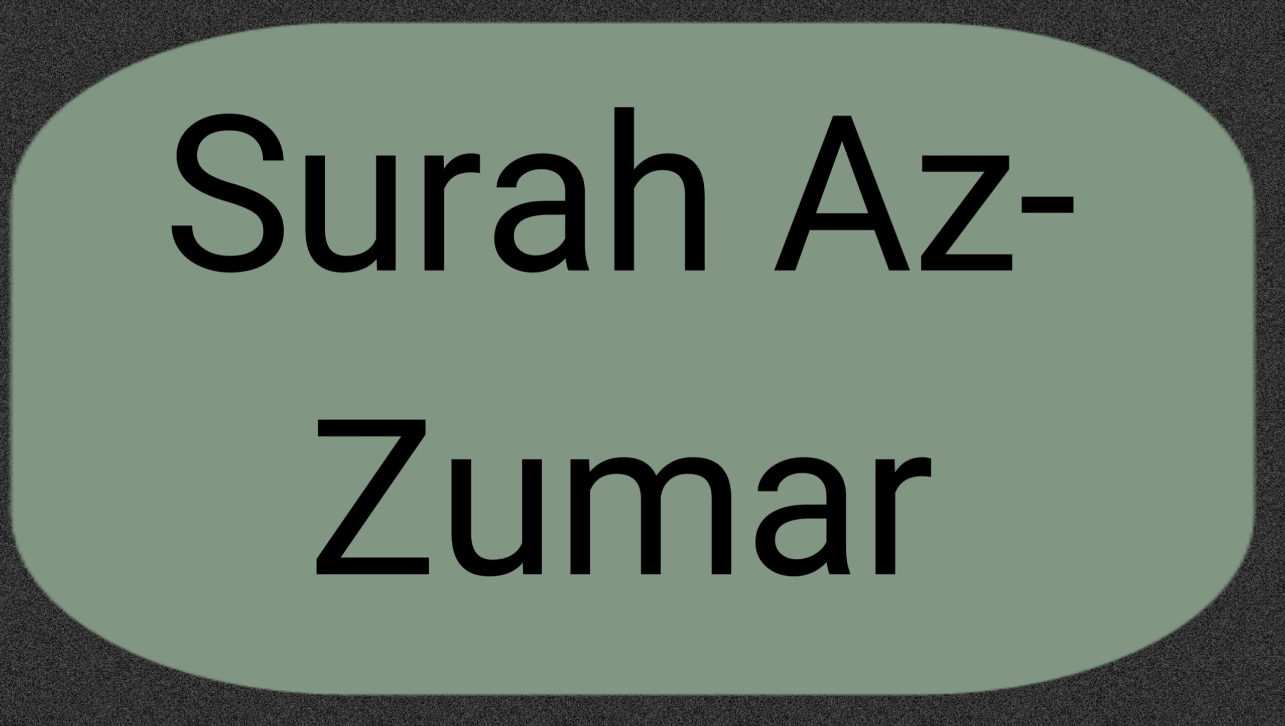 Surah Az-Zumarسورۃ الزمرright now right way1